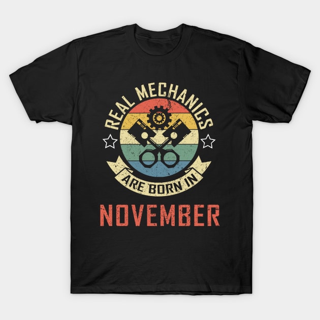 Mechanic Birthday In November T-Shirt by sk99